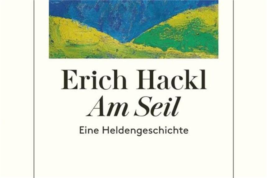 „Am Seil. Eine Heldengeschichte“ von Erich Hackl. Foto: Diogenes