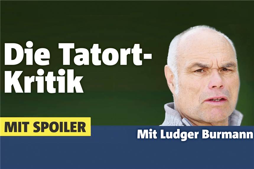 Ludger Burmann geht hart ins Gericht mit dem neuen Dortmunder Tatort Ludger Burmann geht hart ins Gericht mit dem neuen Dortmunder Tatort