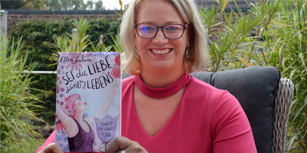 "Sei die Liebe deines Lebens": Die Stadtlohnerin Ellen Lutum hat einen Ratgeber für Frauen geschrieben.