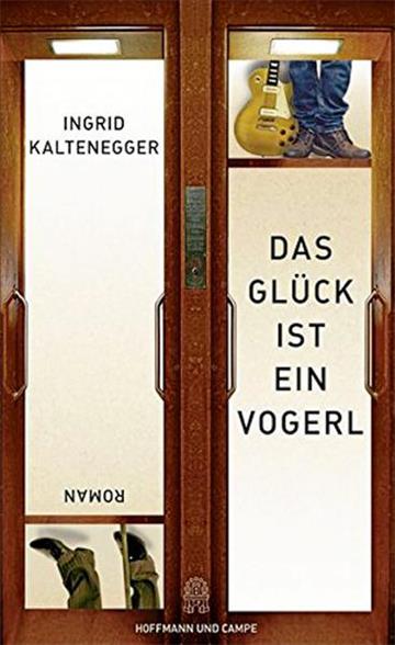 Das Glück ist ein Vogerl