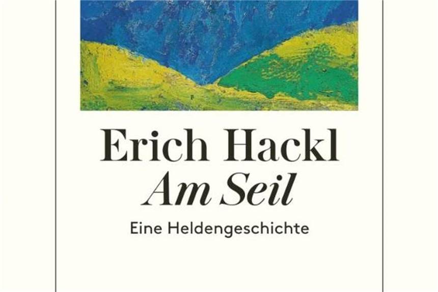 „Am Seil“: Ein Hoch auf einen schweigsamen Helden Das Cover des Buches "Am Seil. Eine Heldengeschichte" von Erich Hackl. Foto: Diogenes
