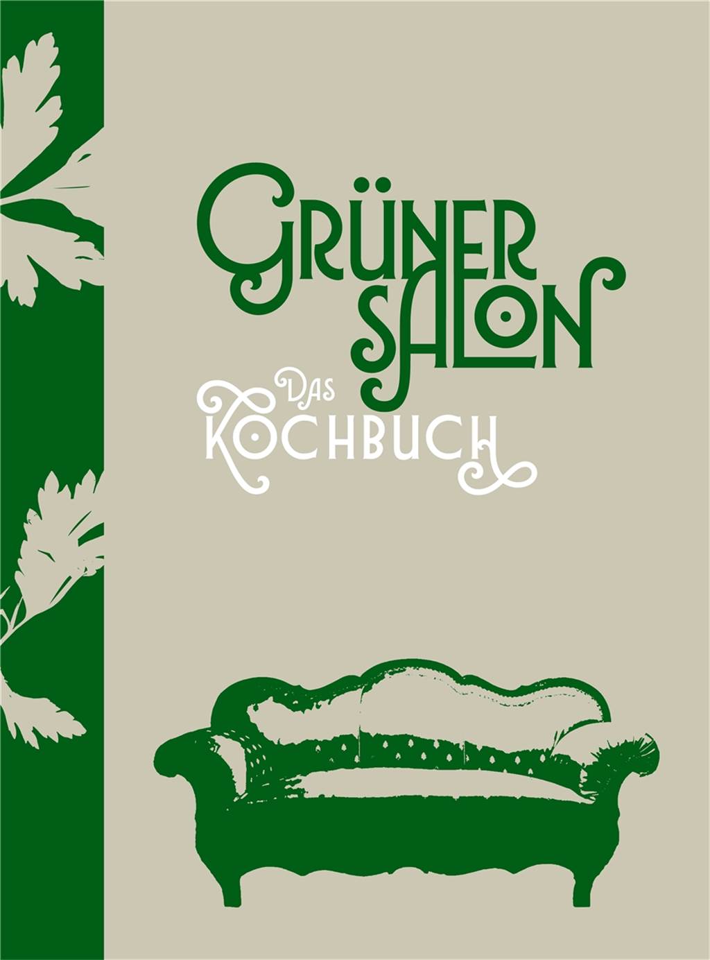 Nordstadt-Bistro kämpft mit eigenem Kochbuch gegen die Corona-Krise Das Cover des Kochbuches ist farblich wie gestalterisch angelehnt an den Grünen Salon und schlicht gehalten.