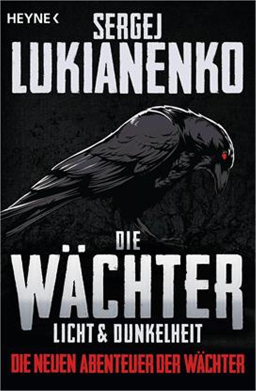 Die Wächter – Licht und Dunkelheit Die Waechter - Licht und Dunkelheit von Sergej Lukianenko