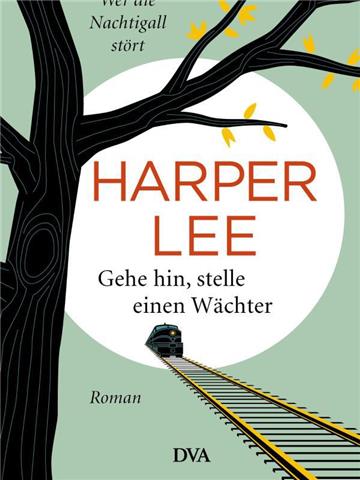 Ein literarisches Ereignis? Das Cover des neuen Buchs von Harper Lee. Foto: DVA-Verlag