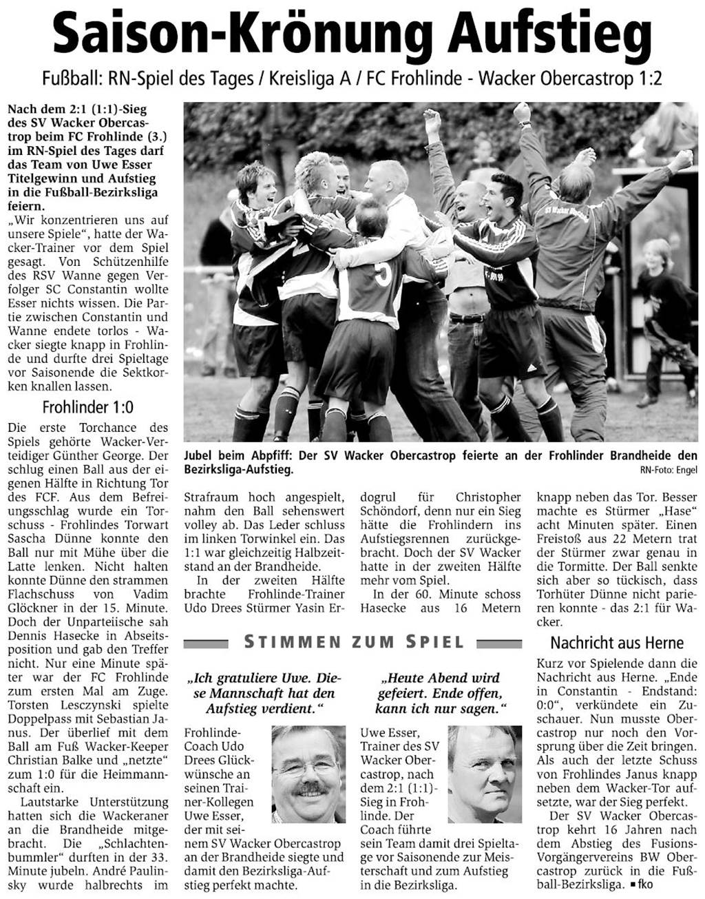 Klub-Chef Janicki jubelte als Blondine 2006 am Meilenstein-Tag des SV Wacker Obercastrop In Schwarz/weiß gedruckt wurde der Spielbericht zur entscheidenden Partie des SV Wacker beim FC Frohlinde am 21. Mai 2006.