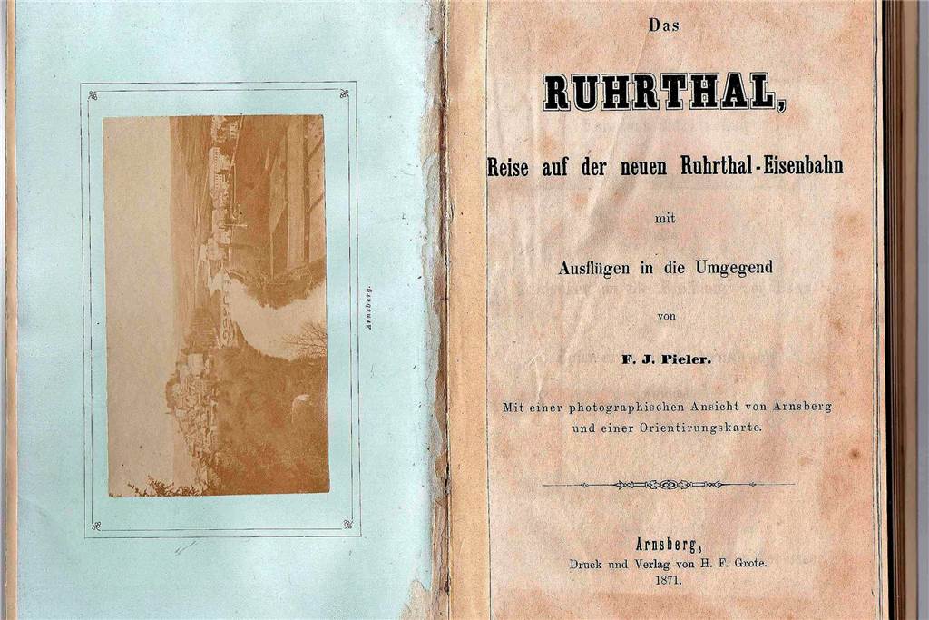 Sogar einen Reiseführer gab es kurz nach der Eröffnung für die Eisenbahn Schwerte-Arnsberg. 1871 erschien das Buch im Verlag Grote in Arnsberg.