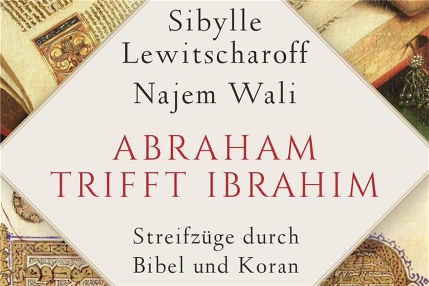 Zwei Literaten durchstreifen Bibel und Koran Streifzüge durch Bibel und Koran: „Abraham trifft Ibrahim“. Foto: Suhrkamp