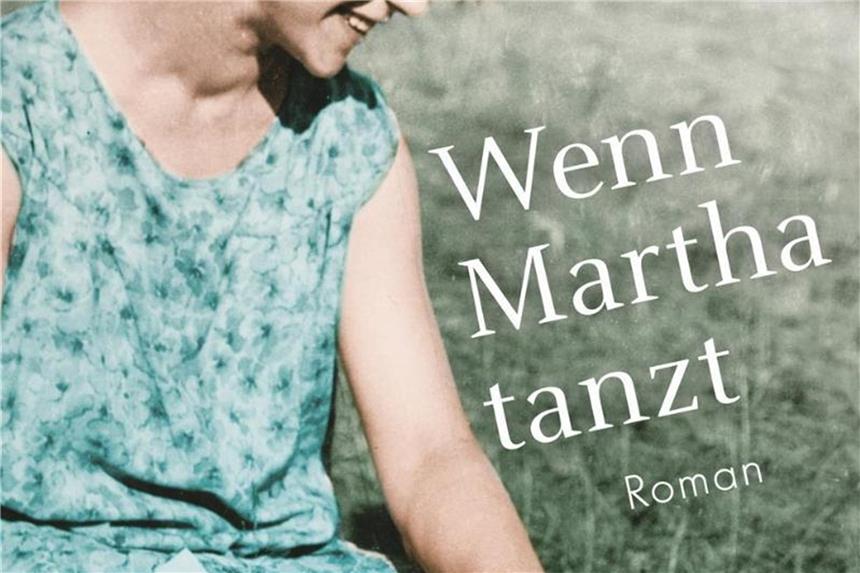 „Wenn Martha tanzt“: Debütroman über das Bauhaus Weimar „Wenn Martha tanzt“ von Tom Saller. Foto: Ullstein Buchverlag